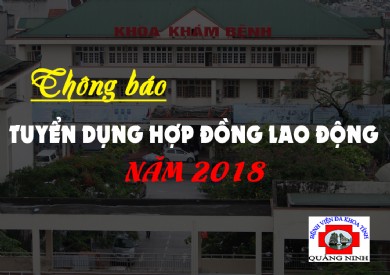 BỆNH VIỆN ĐA KHOA TỈNH QUẢNG NINH TUYỂN DỤNG HỢP ĐỒNG LAO ĐỘNG NĂM 2018