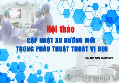 THÔNG BÁO: Hội thảo cập nhật xu hướng mới trong phẫu thuật thoát vị bẹn