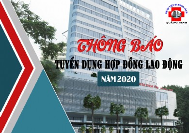 Bệnh viện Đa khoa tỉnh Quảng Ninh tuyển dụng hợp đồng lao động năm 2020