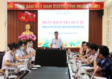 Sở Y tế kiểm tra đánh giá chất lượng Bệnh viện Đa khoa tỉnh Quảng Ninh năm 2021