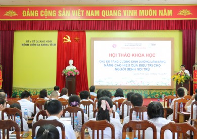 Hội thảo khoa học ''Tăng cường dinh dưỡng lâm sàng nâng cao hiệu quả điều trị cho người bệnh nội trú'' tại Bệnh viện Đa khoa tỉnh Quảng Ninh
