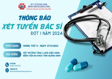 Bệnh viện Đa khoa tỉnh Quảng Ninh thông báo xét tuyển bác sĩ đợt I năm 2024