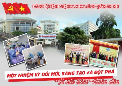 Đảng bộ Bệnh viện Đa khoa tỉnh Quảng Ninh: Một nhiệm kỳ đột phá, sáng tạo và vươn xa